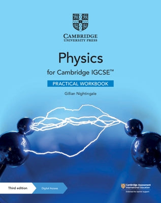 Cambridge Igcse(tm) Physics Practical Workbook with Digital Access (2 Years) [With Access Code] by Nightingale, Gillian