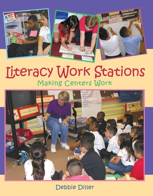 Literacy Work Stations: Making Centers Work by Diller, Debbie