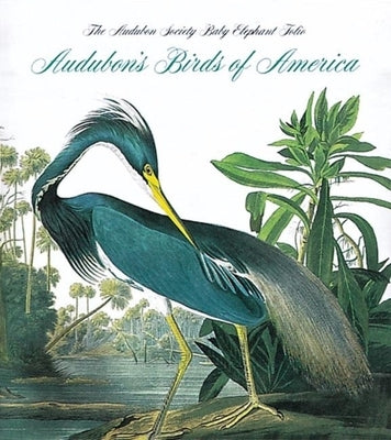 Audubon's Birds of America: The National Audubon Society Baby Elephant Folio (Tiny Folio) by Peterson, Roger Tory