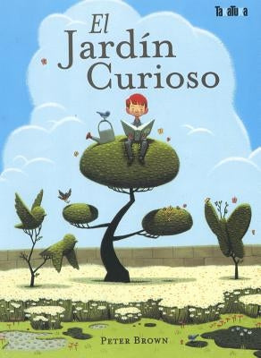 El Jardin Curioso by Brown, Peter