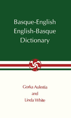 Basque-English, English-Basque Dictionary by Aulestia, Gorka