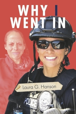 Why I Went in by Hanson, Laura G.