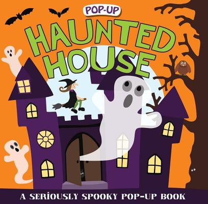 Pop-Up Surprise Haunted House: A Seriously Spooky Pop-Up Book by Priddy, Roger