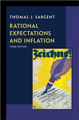 Rational Expectations and Inflation: Third Edition by Sargent, Thomas J.