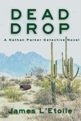 Dead Drop: A Detective Nathan Parker Novel by L'Etoile, James