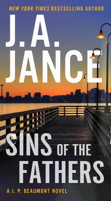 Sins of the Fathers: A J.P. Beaumont Novel by Jance, J. A.