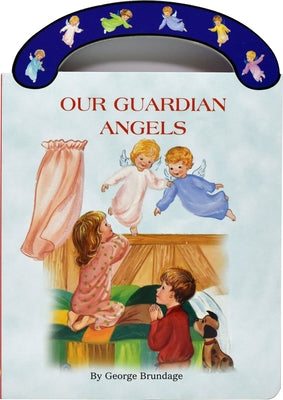 Our Guardian Angels: St. Joseph Carry-Me-Along Board Book by Brundage, George