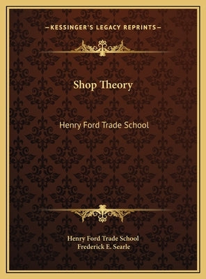 Shop Theory: Henry Ford Trade School by Henry Ford Trade School