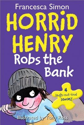 Horrid Henry Robs the Bank by Simon, Francesca