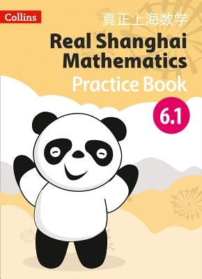 Real Shanghai Mathematics - Pupil Practice Book 6.1 by Collins Uk