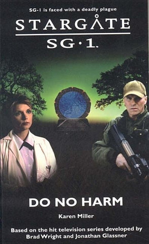 STARGATE SG-1 Do No Harm by Miller, Karen