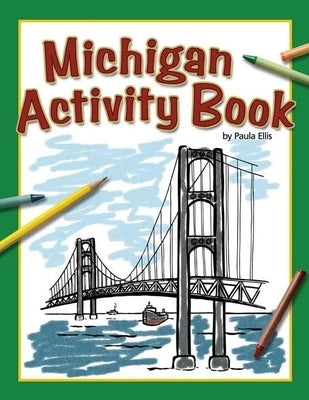 Michigan Activity Book by Ellis, Paula