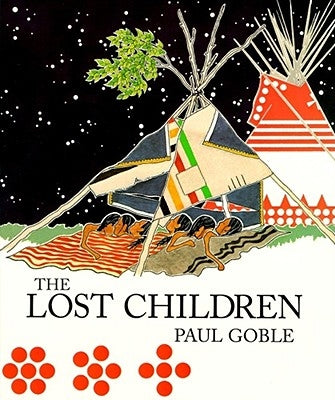 The Lost Children: The Boys Who Were Neglected by Goble, Paul