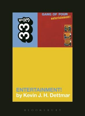 Gang of Four's Entertainment! by Dettmar, Kevin J. H.
