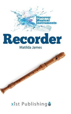 Recorder by James, Matilda