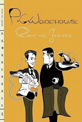 Right Ho, Jeeves by Wodehouse, P. G.