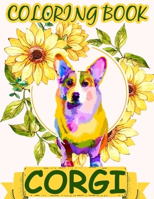 Coloring Book Corgi: Dog Animal Stress-relief Coloring Book For Adult by Publishing, Blue Zine