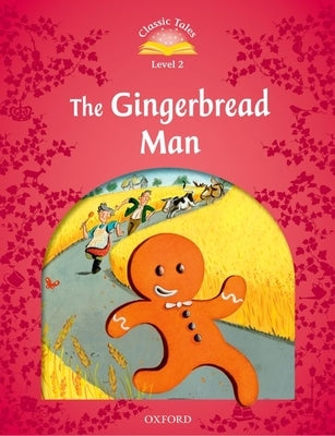 Classic Tales: Level 2: The Gingerbread Man by Arengo, Sue