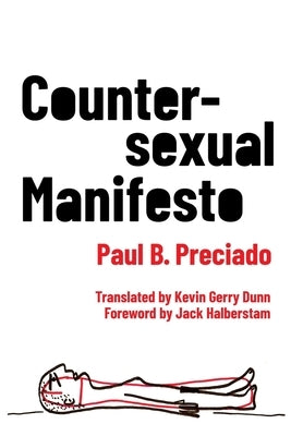 Countersexual Manifesto by Preciado, Paul B.