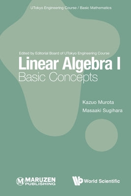 Linear Algebra I: Basic Concepts by Murota, Kazuo