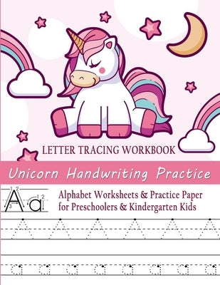 Unicorn Handwriting Practice Letter Tracing Workbook: Alphabet Worksheets & Practice Paper for Preschoolers & Kindergarten Kids by Hub, Smart Books