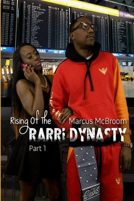 Rising Of The Rarri Dynasty by McBroom, Marcus