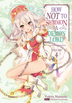 How Not to Summon a Demon Lord: Volume 4 by Murasaki, Yukiya