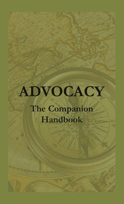 Advocacy - The Companion Handbook by Christianson, Steven
