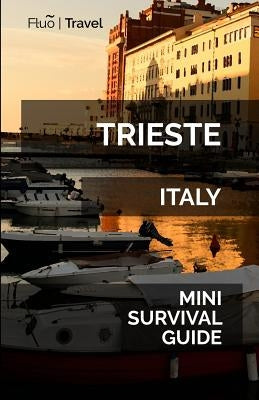 Trieste Mini Survival Guide by Hayes, Jan