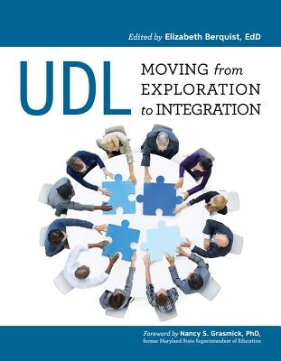 Udl: From Exploration to Integration by Berquist, Elizabeth