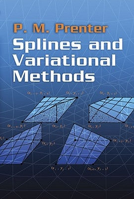 Splines and Variational Methods by Prenter, P. M.