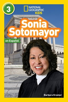 National Geographic Readers: Sonia Sotomayor (L3, Spanish) by Kramer, Barbara