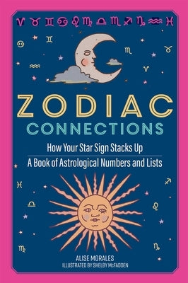 Zodiac Connections by Morales, Alise