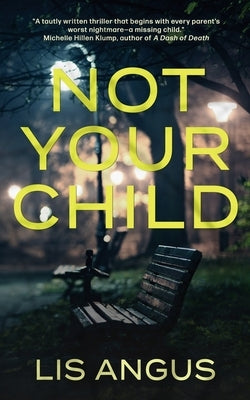 Not Your Child by Angus, Lis