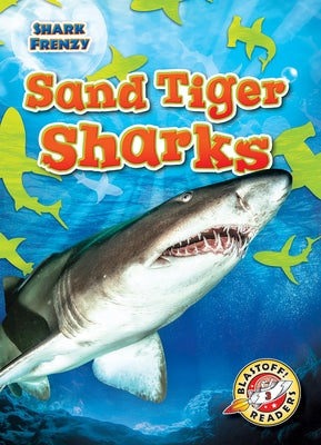 Sand Tiger Sharks by Adamson, Thomas K.