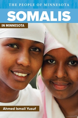 Somalis in Minnesota by Yusuf, Ahmed I.