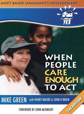 ABCD: When People Care Enough to Act by Green, Mike