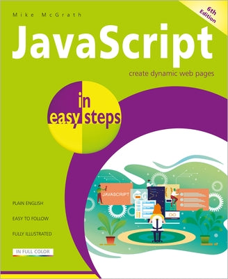 JavaScript in Easy Steps by McGrath, Mike