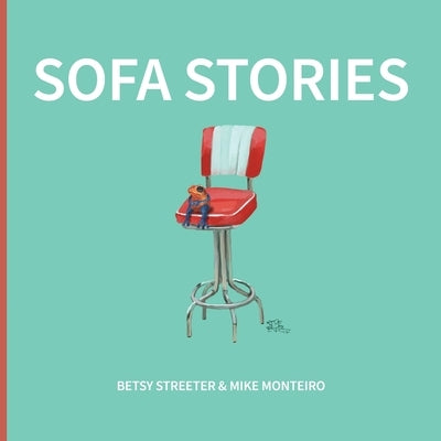 Sofa Stories by Monteiro, Mike