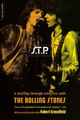 S.T.P.: A Journey Through America with the Rolling Stones by Greenfield, Robert