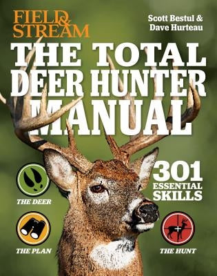 Field & Stream the Total Deer Hunter Manual by Bestul, Scott