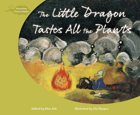 The Little Dragon Tastes All the Plants by Mou, Aili
