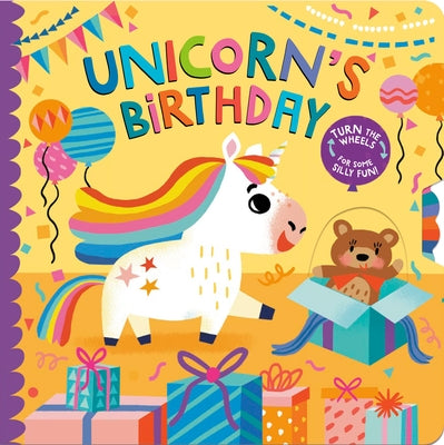 Unicorn's Birthday: Turn the Wheels for Some Silly Fun! by Golden, Lucy