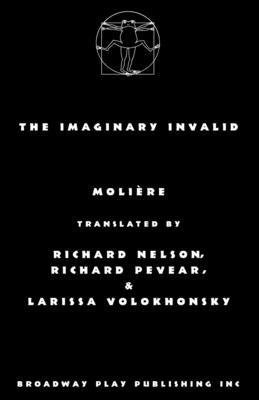 The Imaginary Invalid by Moliere