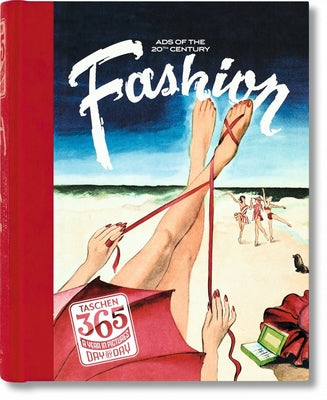 Taschen 365 Day-By-Day. Fashion Ads of the 20th Century by Taschen