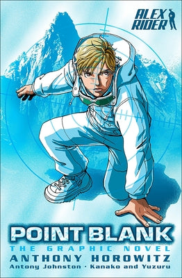 Alex Rider: Point Blank: The Graphic Novel by Horowitz, Anthony