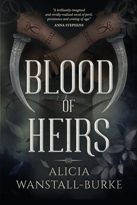 Blood of Heirs by Wanstall-Burke, Alicia