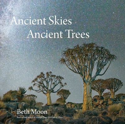 Ancient Skies, Ancient Trees by Moon, Beth