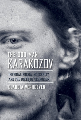 The Odd Man Karakozov by Verhoeven, Claudia