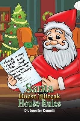 Santa Doesn't Break House Rules by Camulli, Jennifer